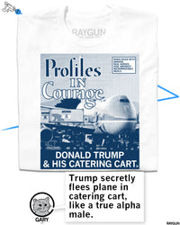Promo image using the same shirt with Gary at the bottom saying, "Trump secretly flees plane in catering cart, like a true alpha male."