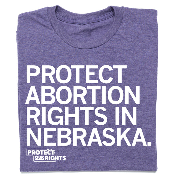 Protect Abortion Rights In Nebraska