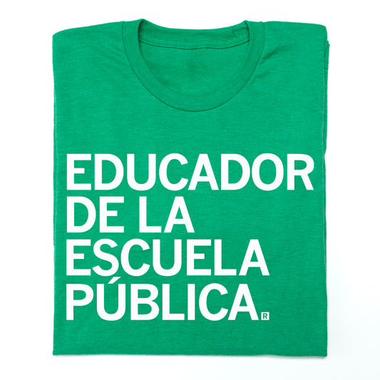 Heather green t-shirt with the white text EDUCADOR DE LA ESCUELA PÚBLICA printed on the front.