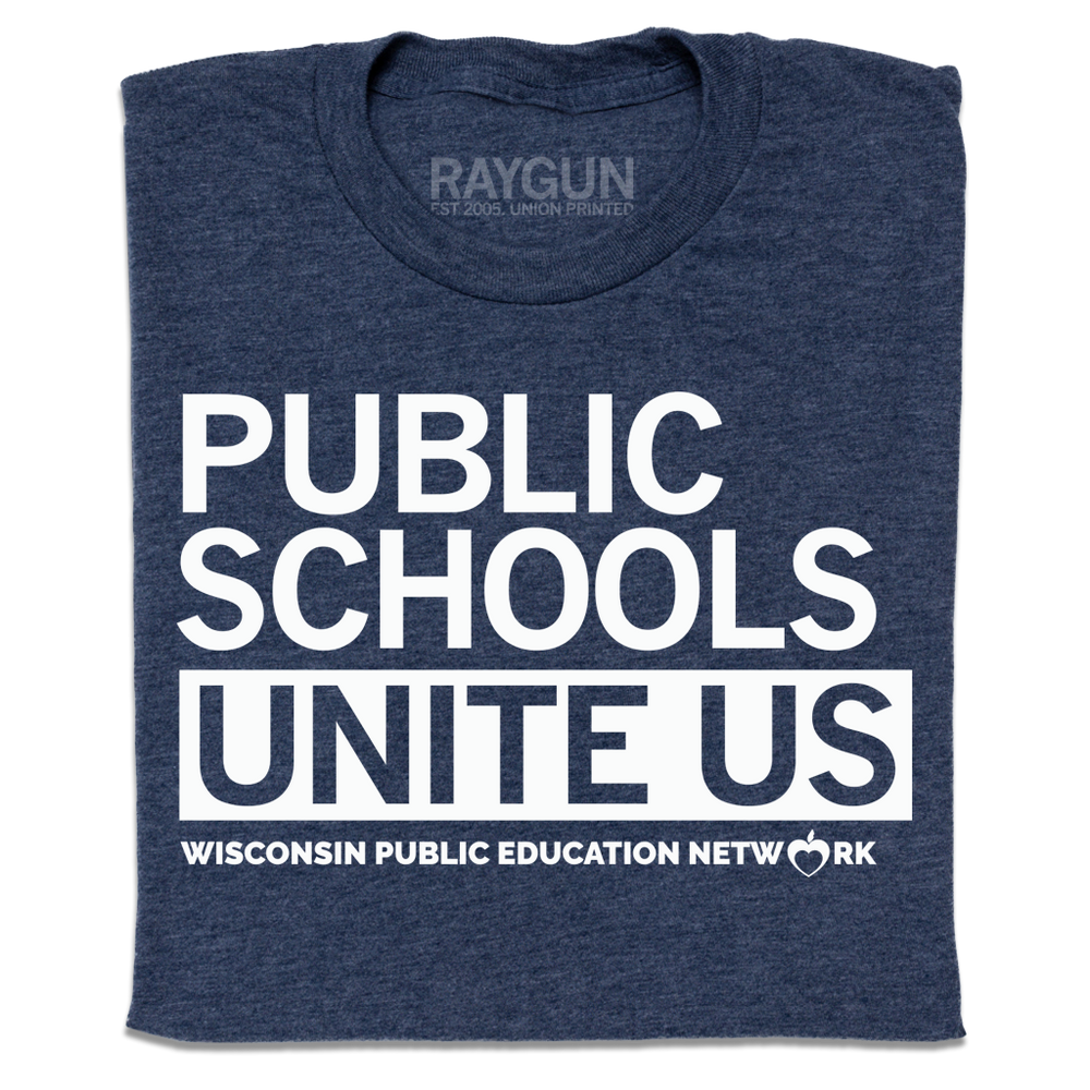 Folded heather navy t-shirt with white ink that says, "Public schools unite us. Wisconsin Public Education Network"