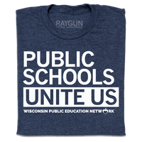Folded heather navy t-shirt with white ink that says, "Public schools unite us. Wisconsin Public Education Network"