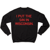 "I Put The Sin In Wisconsin" printed in red ink on a black sweatshirt