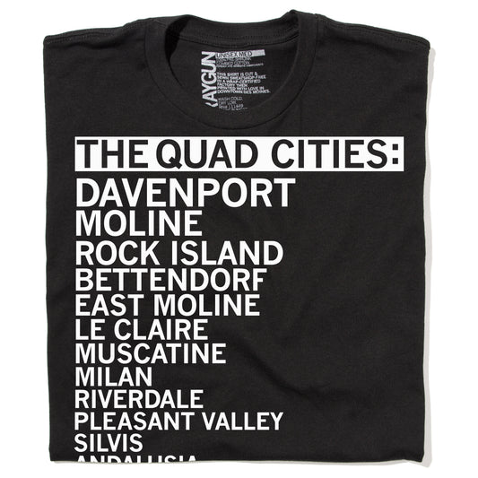 Black union labor t-shirt featuring white text that lists The Quad Cities and surrounding town names.