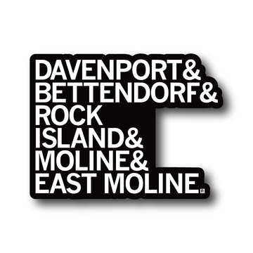 RAYGUN vinyl sticker featuring the text DAVENPORT & BETTENDORF & ROCK ISLAND & MOLINE & EAST MOLINE in white, bold, sans-serif capital letters on a black background.