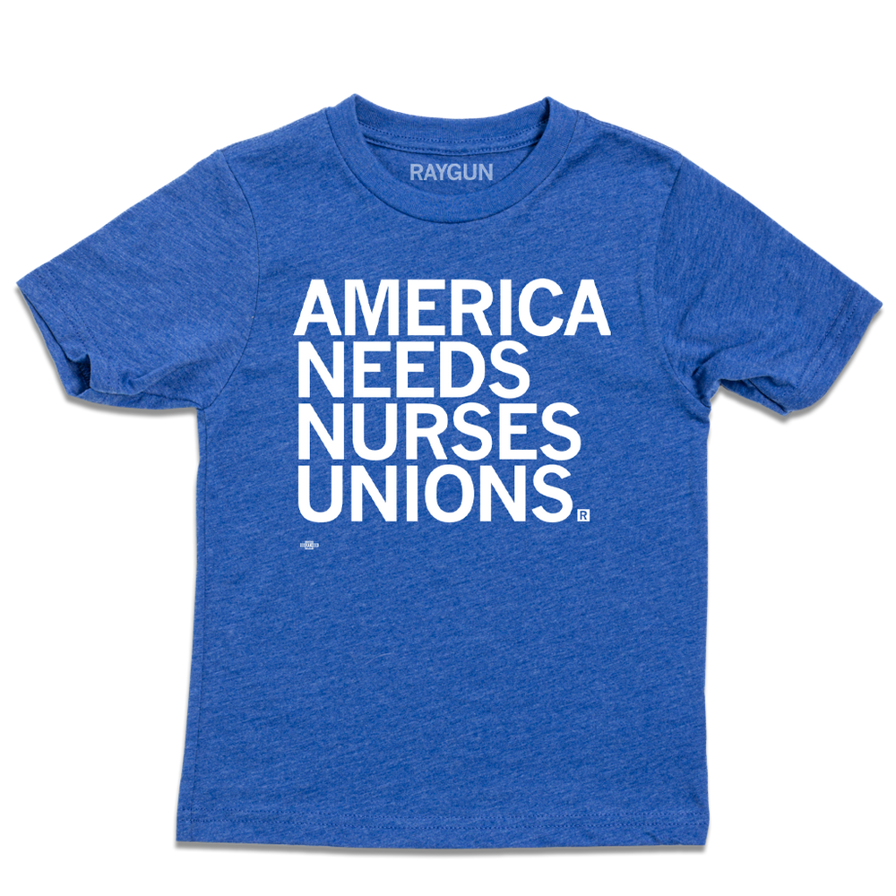 America Needs Nurses Unions Kids