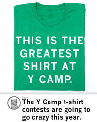 This Is The Greatest Shirt at Y Camp