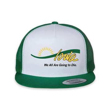 Green and white bio-washed chino twill trucker hat featuring a logo that reads Iowa with a sunrise graphic and the text We All Are Going to Die. below it.