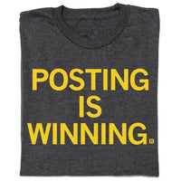Posting Is Winning
