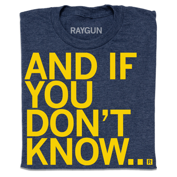 And If You Don't Know