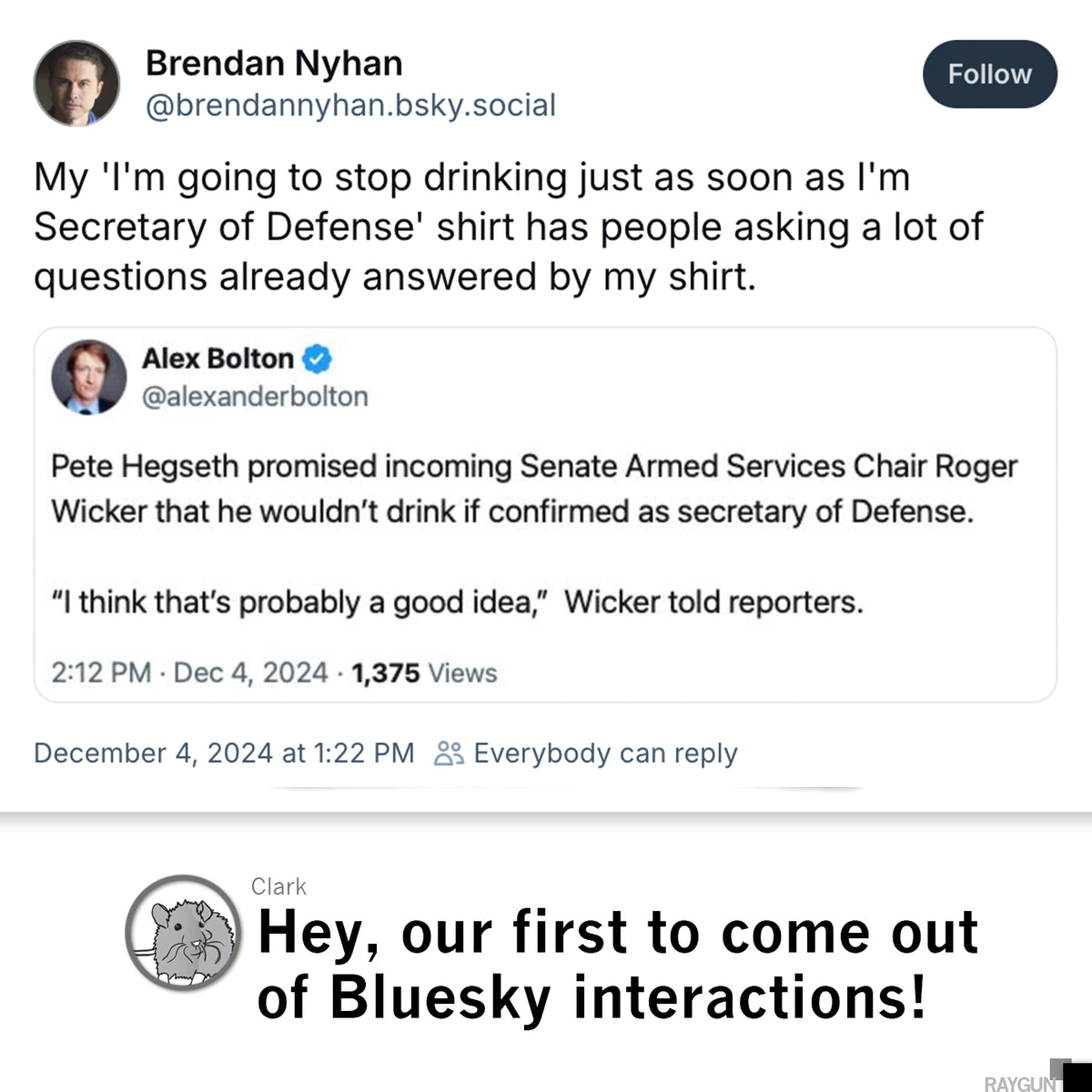 A Bluesky post by Brendan Nyhan joking about a RAYGUN t-shirt, quoting Alex Bolton’s news report on Pete Hegseth promising to remain sober if confirmed as Secretary of Defense.