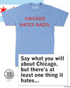 Light blue RAYGUN t-shirt with the text CHICAGO HATES NAZIS in red, overlaid with a speech bubble featuring a cartoon rat named Clark saying, Say what you will about Chicago, but there’s at least one thing it hates...