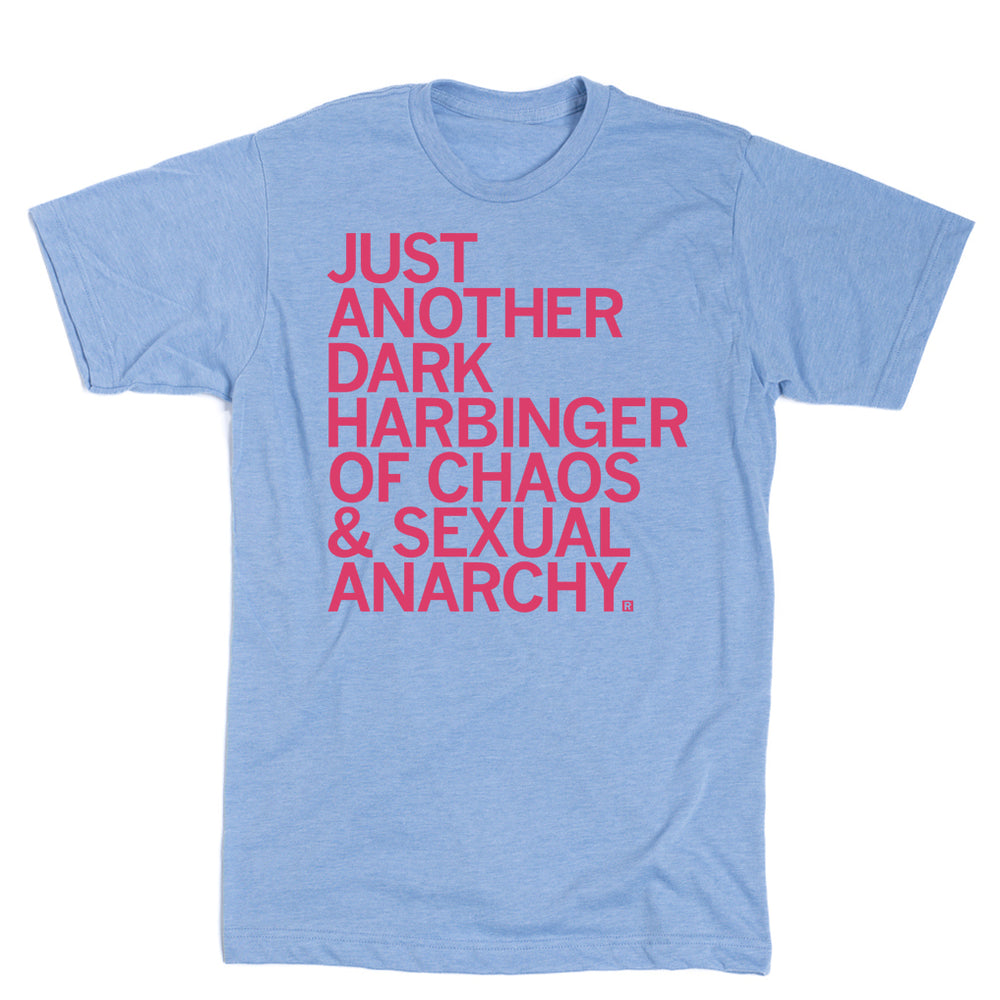 Just Another Dark Harbinger of Chaos and Sexual Anarchy