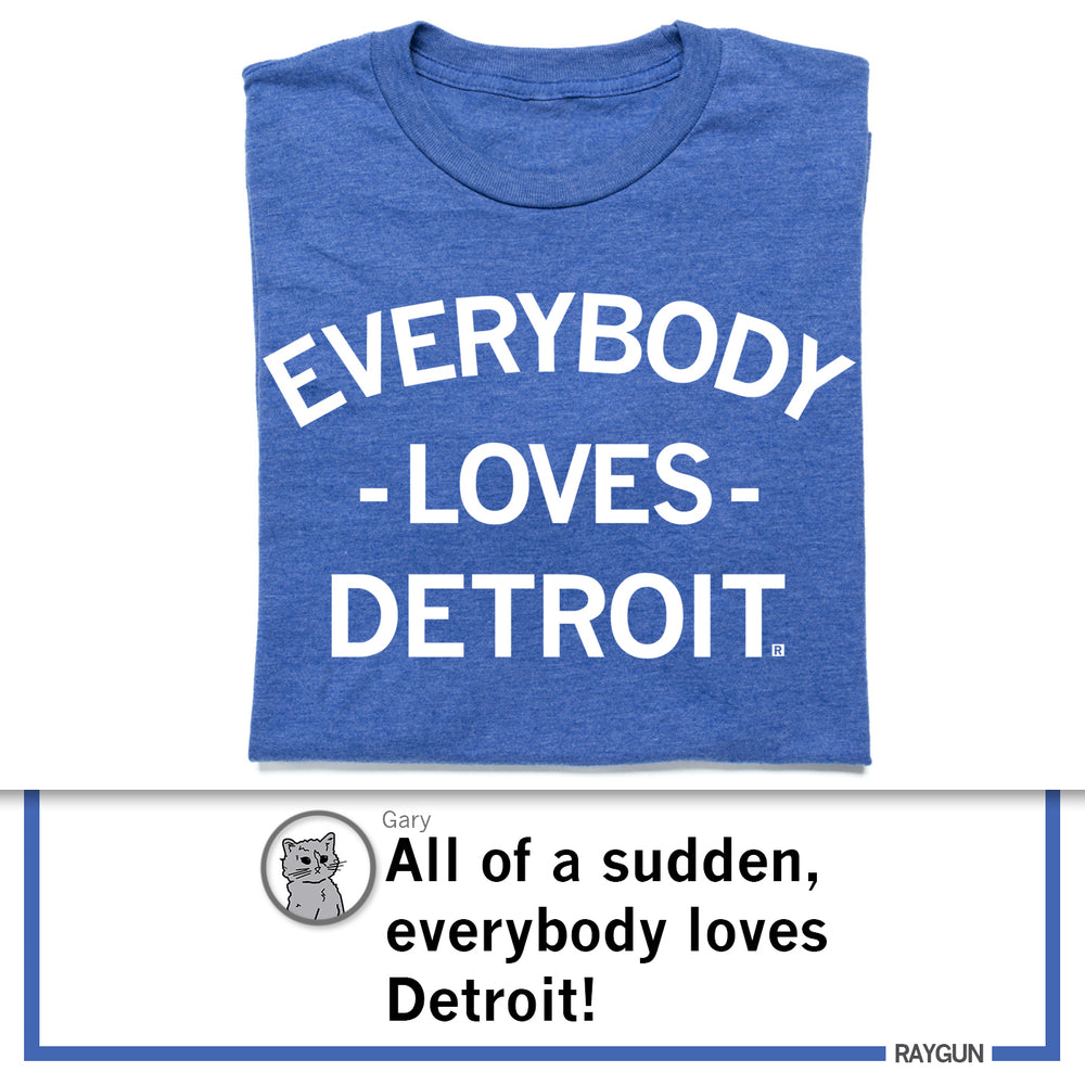 Everybody Loves Detroit