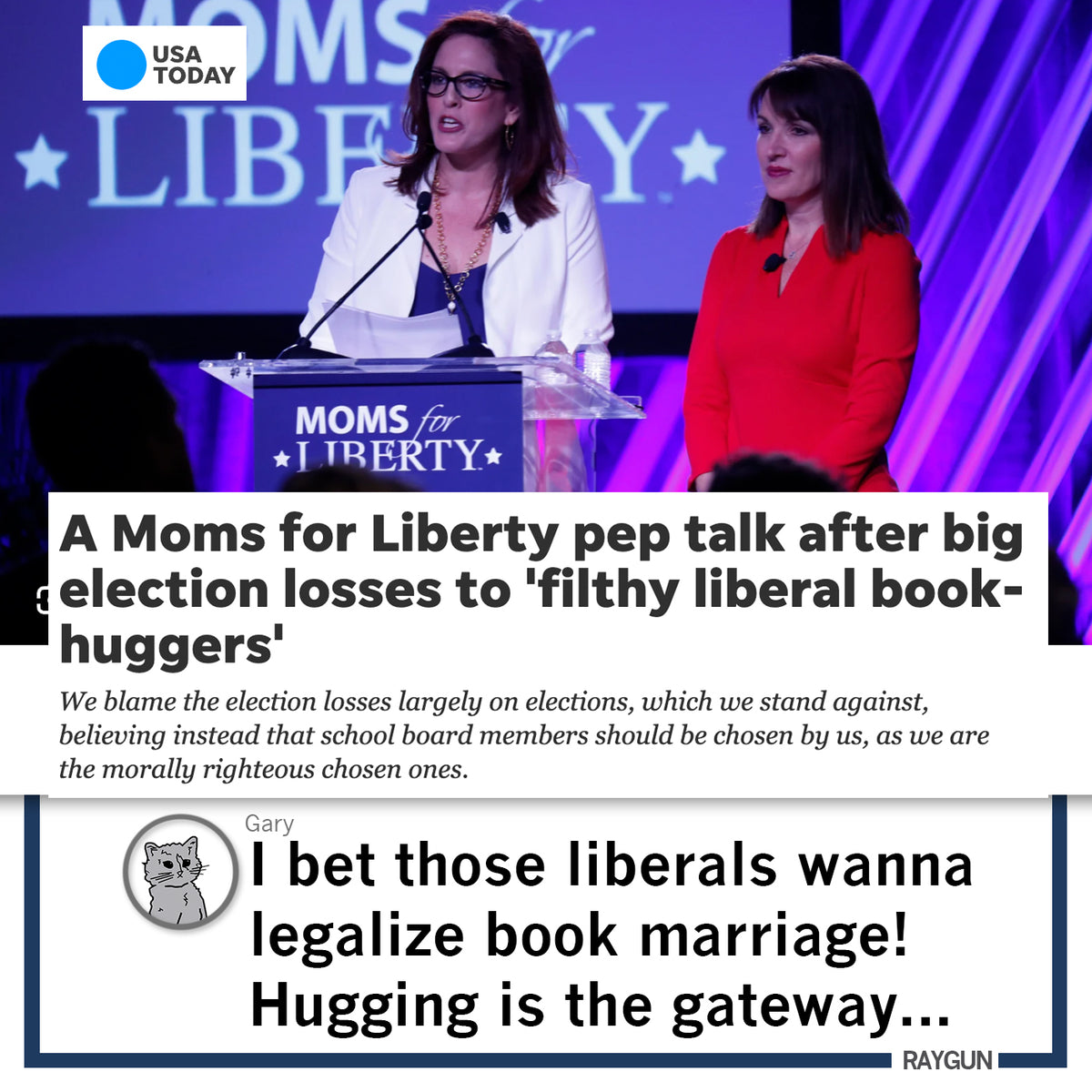 A satirical graphic featuring women at a Moms for Liberty podium with mocking election commentary and a cartoon cat quote. The image includes a Filthy Liberal Book-Hugger label and a RAYGUN T-shirt reference.