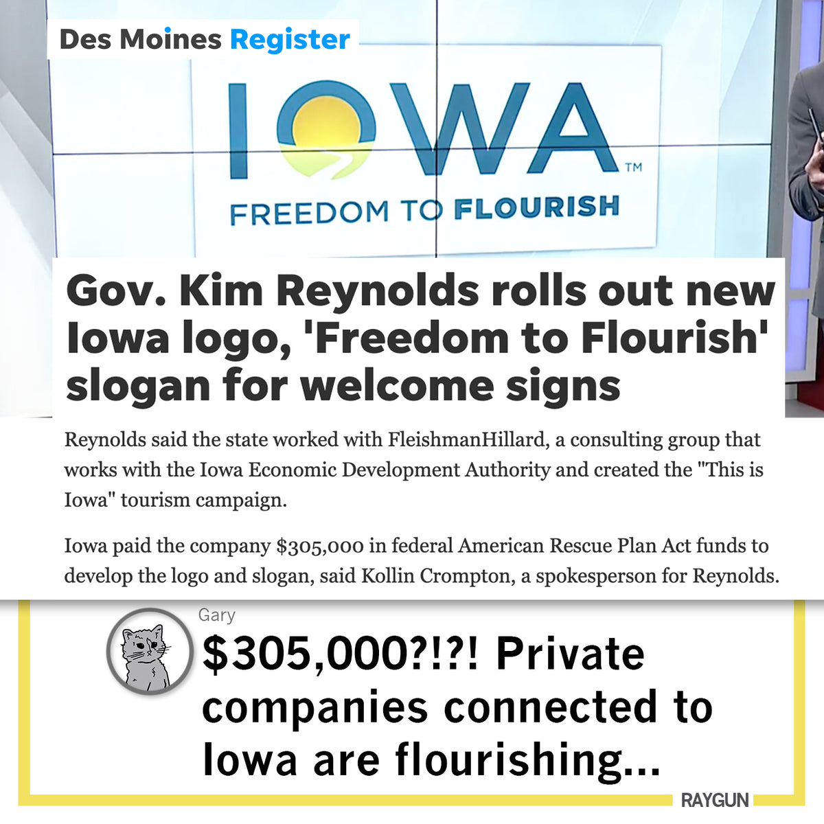 A Des Moines Register headline about Governor Kim Reynolds’ new Iowa logo and slogan sits above a satirical Raygun graphic of a cat questioning the project’s cost, often contrasted with their union made, sweatshop free Iowa t-shirts.