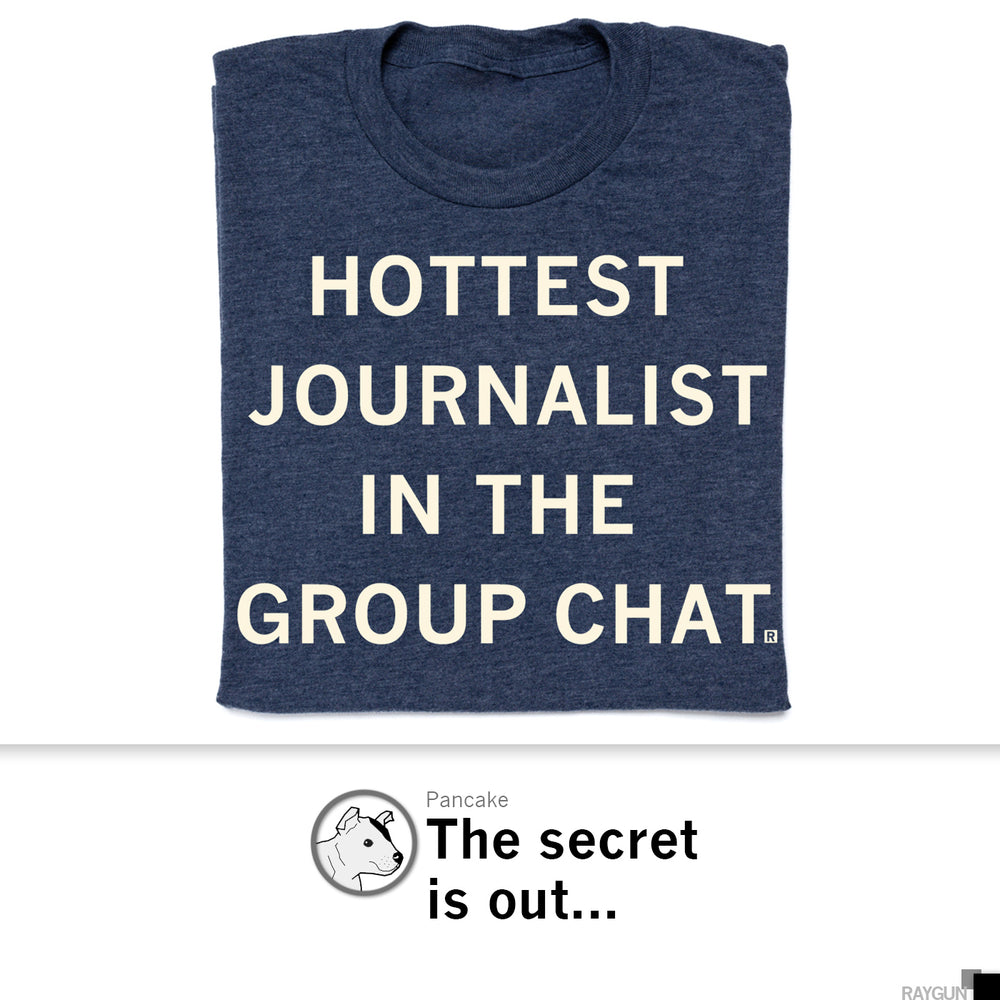 Hottest Journalist in the Group Chat