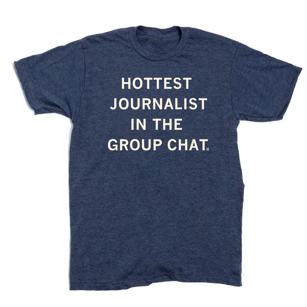 Hottest Journalist in the Group Chat