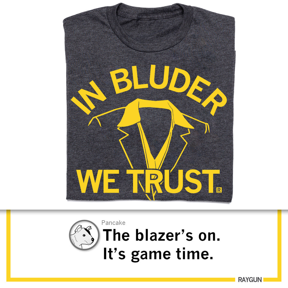 In Bluder We Trust
