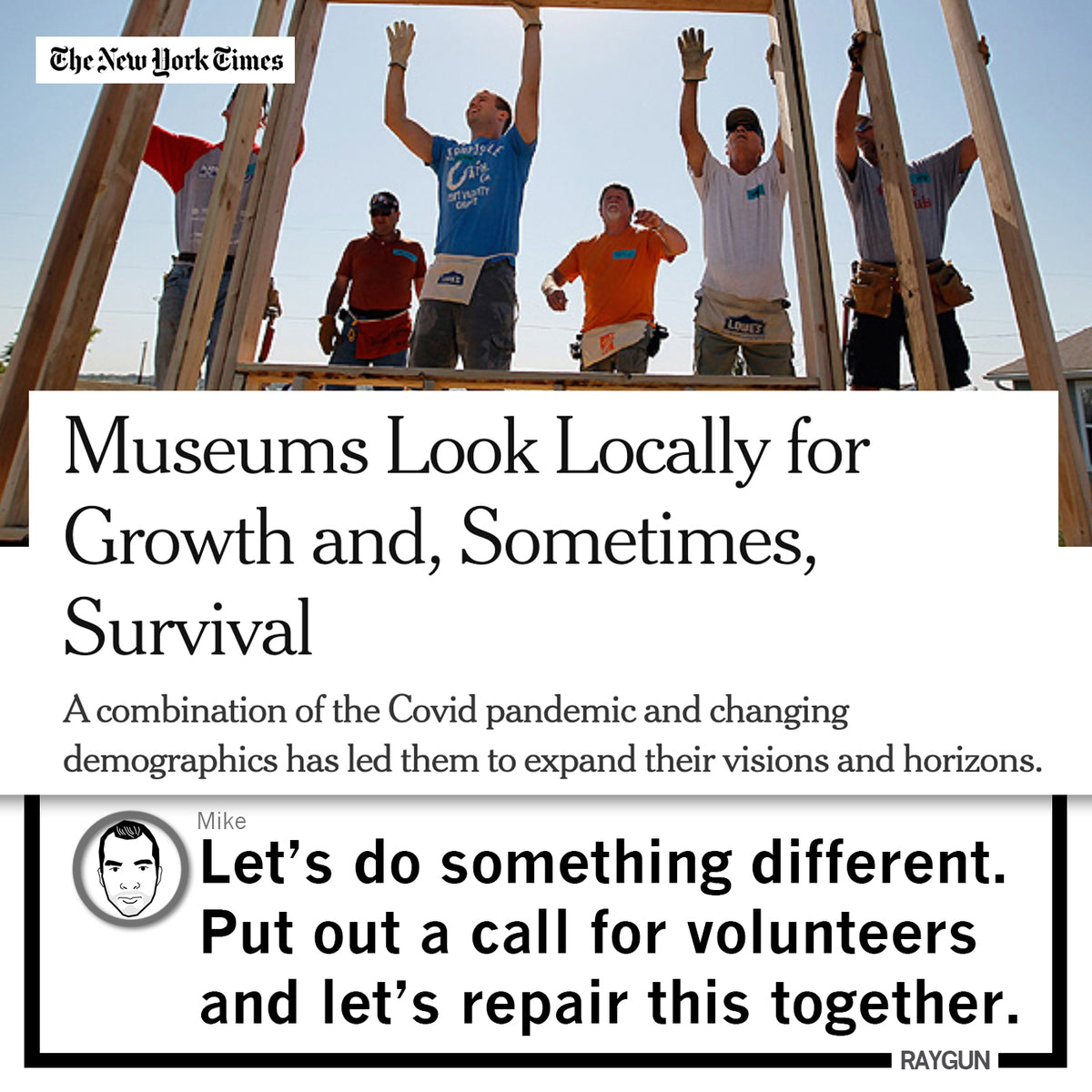 Five people in union-made t-shirts raise wooden wall frames for the Greenwood Pond Double Site, positioned below a New York Times headline about museum growth and a quote from Mike calling for volunteers to help repair the installation together.