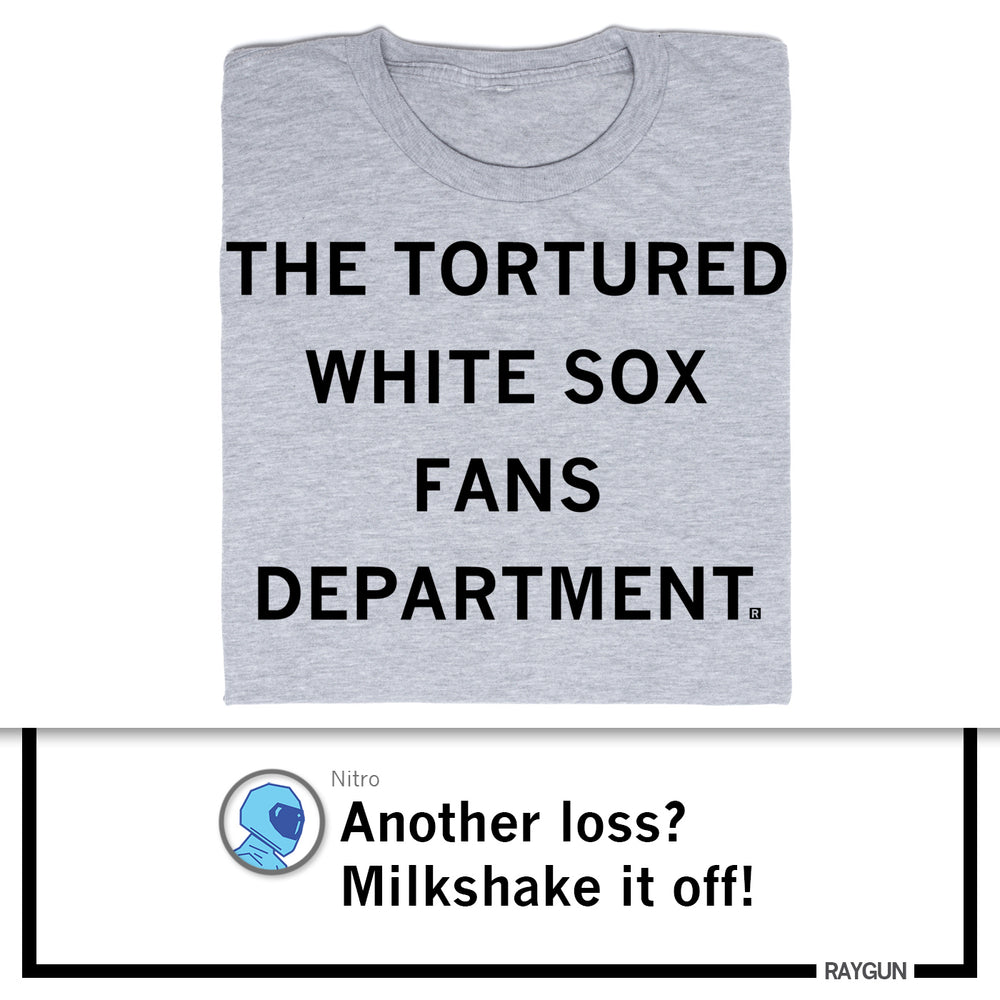 The Tortured White Sox Fans Dept