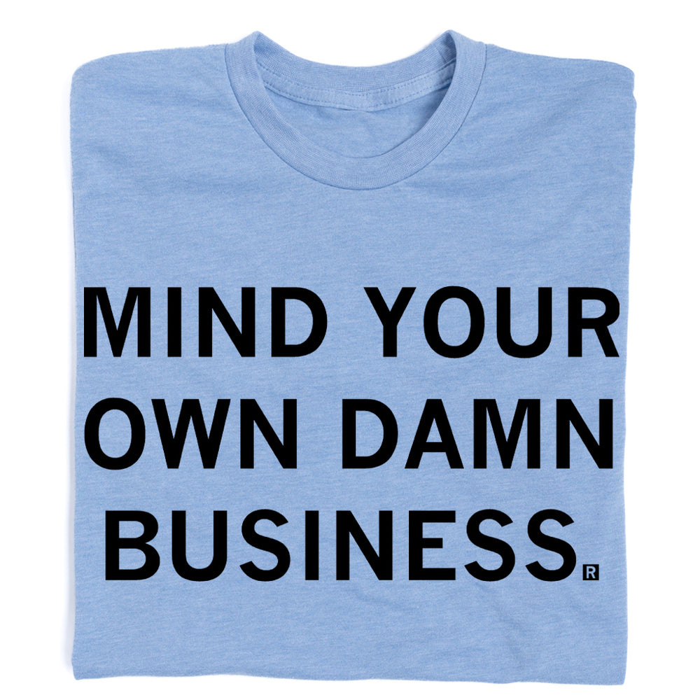 Mind your business t shirt shop