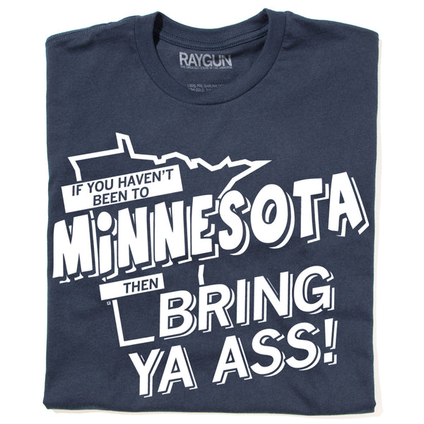 Minnesota: Bring Ya Ass