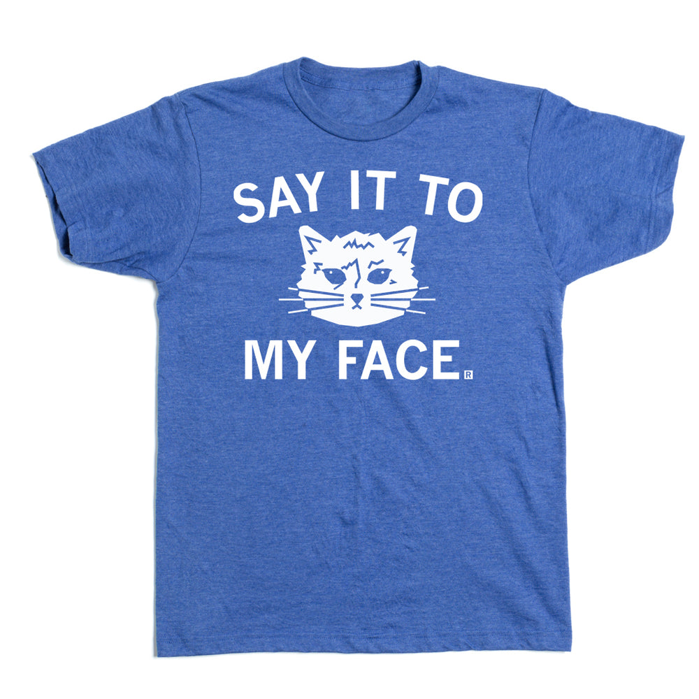 Say It To My Face