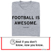 A heather grey football T-shirt printed with the text FOOTBALL IS AWESOME. - TAYLOR SWIFT, featuring a dog icon below with the text Pancake And if you dont know, now you know.
