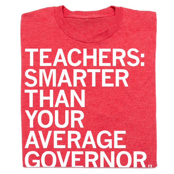 Teachers: Smarter Than your Average Governor