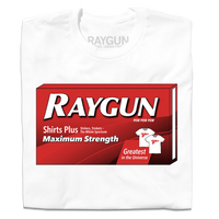 White shirt with a black & red print spoofing a Tylenol box. It says, "RAYGUN. Pew Pew Pew. Shirts Plus stickers, trinkets - the whole spectrum. Maximum Strength. Greatest in the universe."