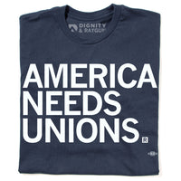 America Needs Unions Union Made
