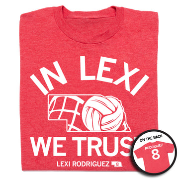 Heather red t-shirt with white text reading IN LEXI WE TRUST above an outline of Nebraska containing a volleyball, and a small inset showing RODRIGUEZ 8 printed on the back.