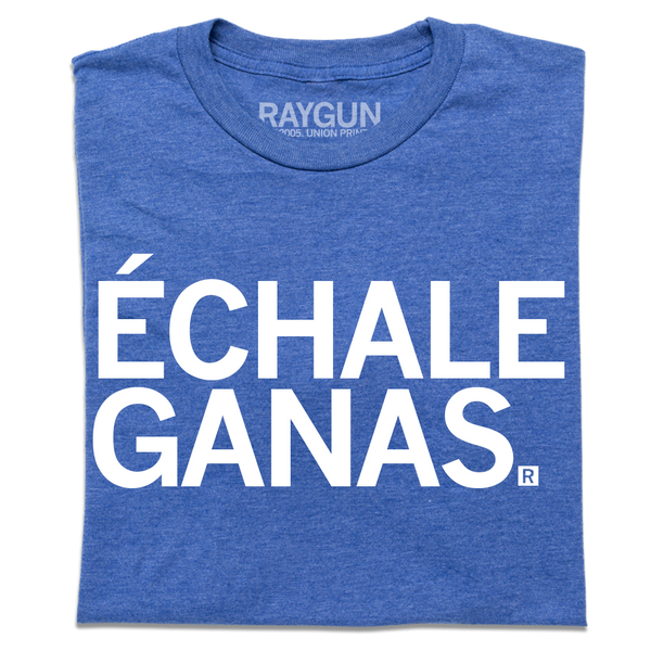Echale Ganas