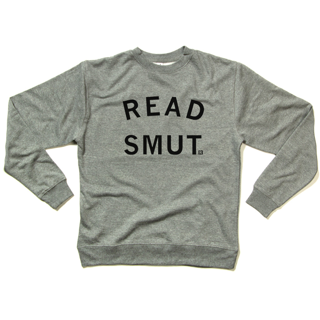 Grey RAYGUN crew sweatshirt with the words READ SMUT printed in black on the chest.