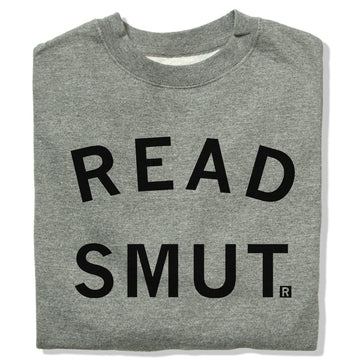 Gray RAYGUN crew sweatshirt with the words READ SMUT printed in black capital letters.