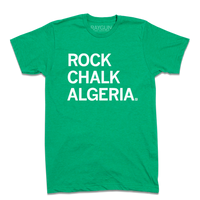 A heather kelly green t-shirt with white ink text that says, "Rock Chalk Algeria."