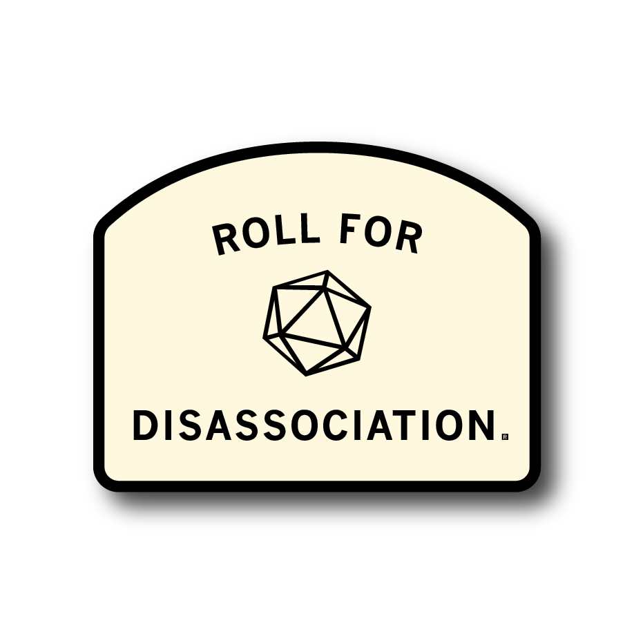 An archway-shaped RAYGUN vinyl sticker reading ROLL FOR DISASSOCIATION with an illustration of a twenty-sided die in the center.