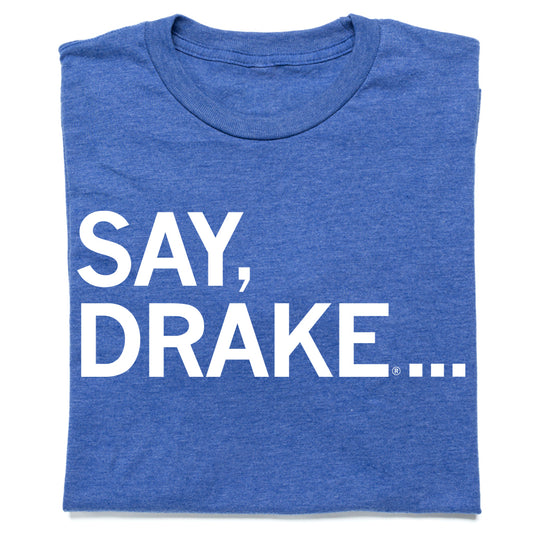 Heather royal blue RAYGUN t-shirt featuring the white text SAY, DRAKE...