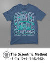 Blue heavyweight cotton science T-shirt with the text Science Rules and illustrations of test tubes and flasks labeled Take chances, Make mistakes, and Get messy.