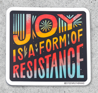 Citizen Ruth: Joy Is A Form Of Resistance Sticker