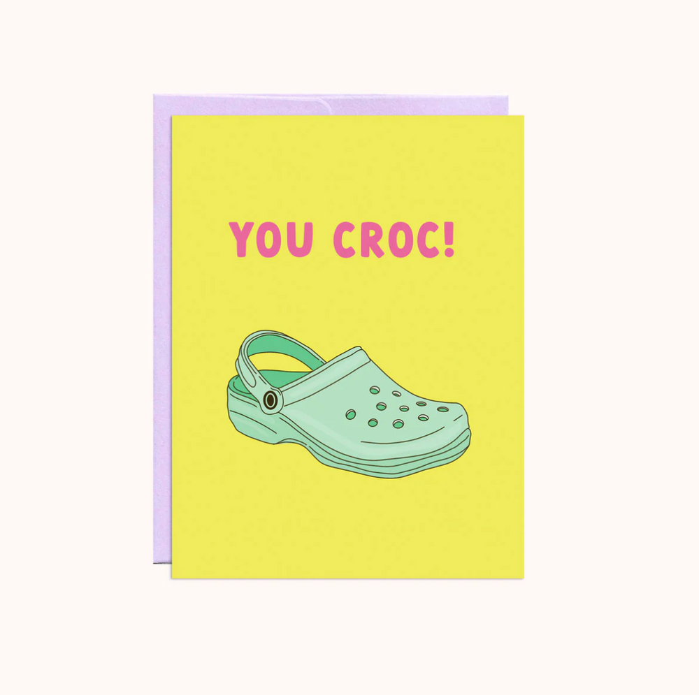 Party Mountain: You Croc Greeting Card