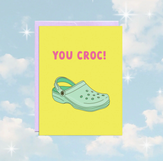 Party Mountain: You Croc Greeting Card