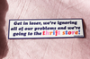 Bumper sticker that reads: Get in loser, we’re ignoring all of our problems and we’re going to the thrift store! with the store name in multicolored lettering and tender-ghost.com in the bottom right corner of this durable vinyl sticker.