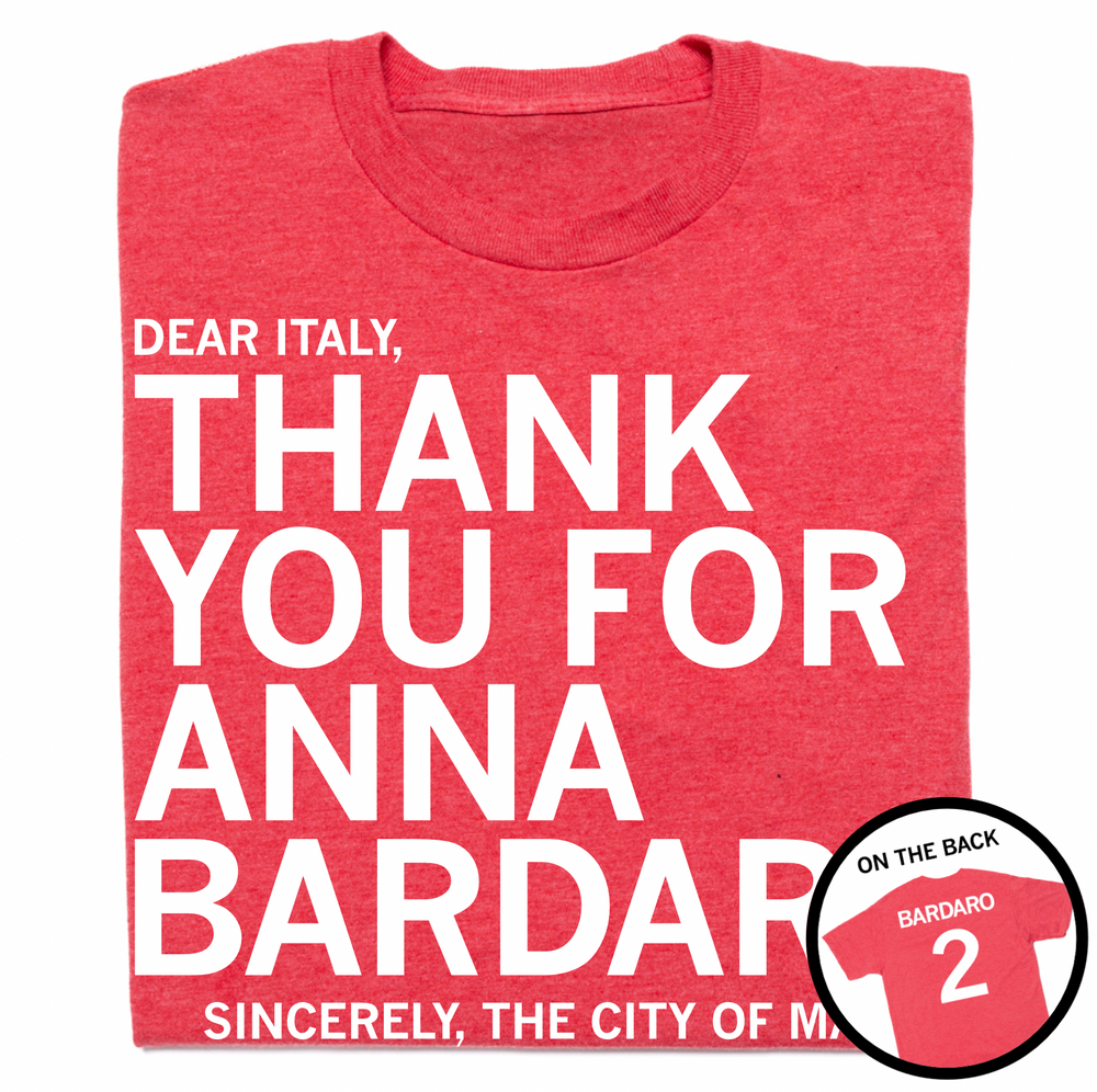 A folded heather red t-shirt with white text that says, "Dear Italy, Thank you for Anna Bardaro. Sincerely, The City of Madison." An overlayed circle image in the bottom right shows the back printed like a sports jersey with "BARDARO" above 2.