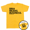 Heather mellow yellow t-shirt with left-aligned black text that says, "BRIA MEANS BUSINESS" with smaller text below that reads "BRIA MEDINA." There's a small Iowa outline to the right with 50 in the center. A circle image to the bottom right shows the back of the shirt printed like a jersey with "MEDINA" over 50.