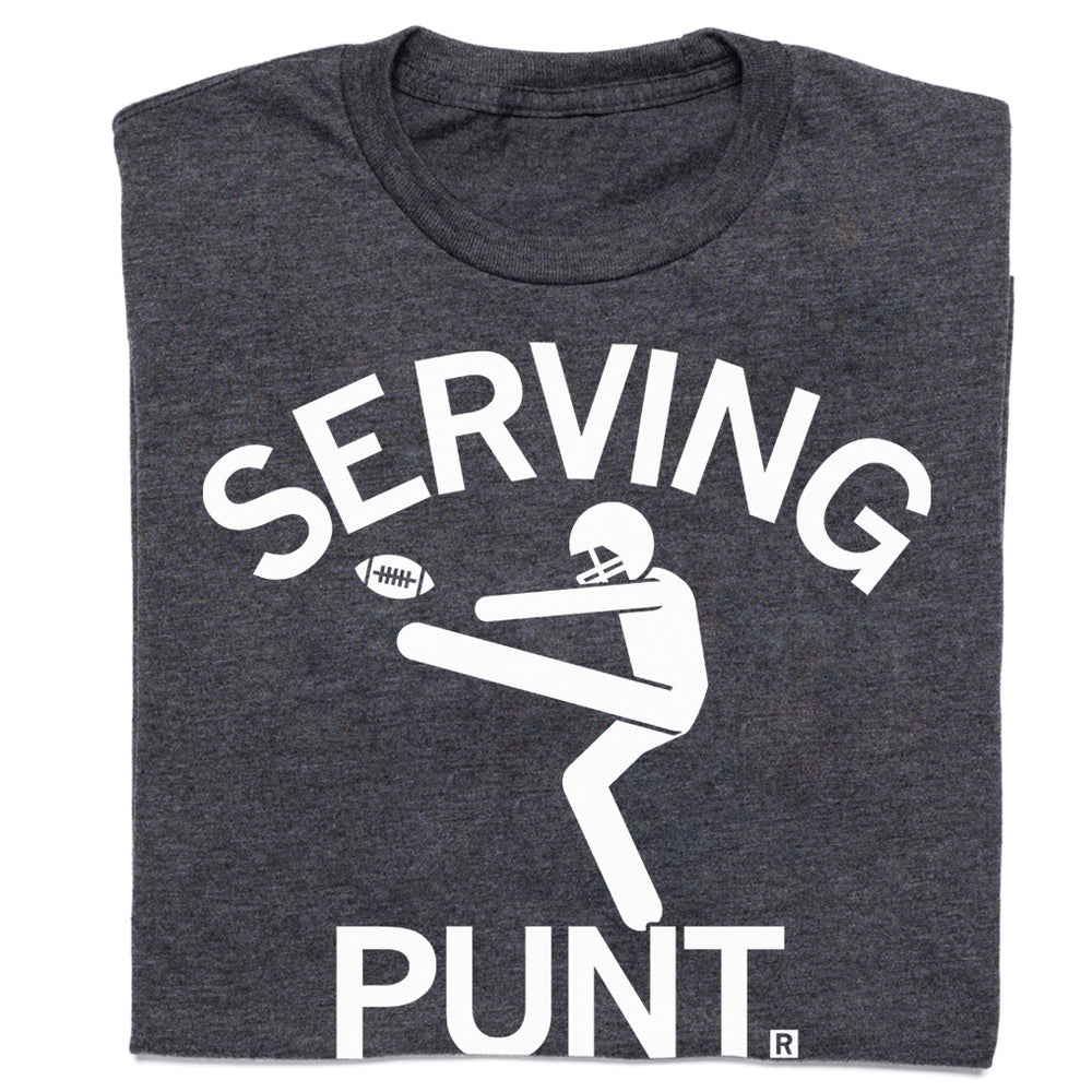 Serving Punt Football Shirt