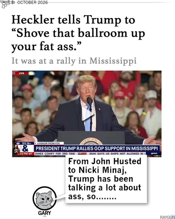 RAYGUN News post about Trump rally where a heckler tells him to "Shove that ballroom up your fat ass."