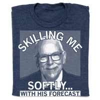 Skilling Me Softly Tom Skilling Retirement Shirt