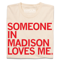 Someone in Madison Loves Me