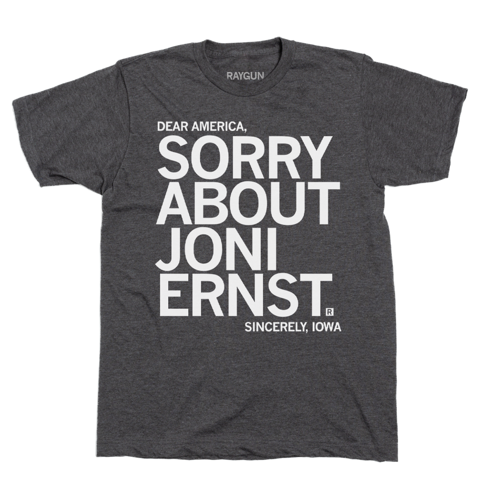 Sorry About Joni Ernst